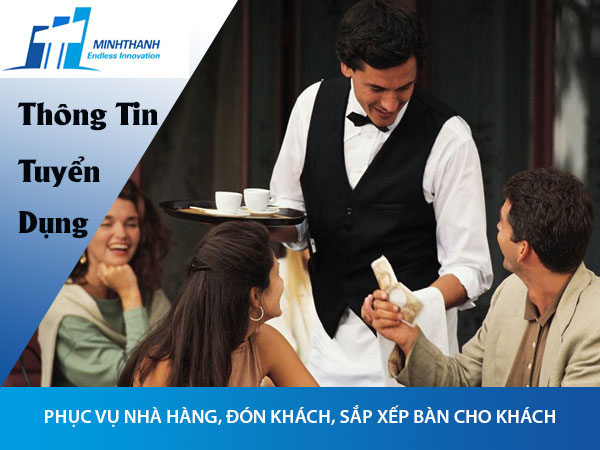 Tuyên dụng đơn hàng Phục vụ nhà Hàng, Đón khách, sắp xếp bàn cho khách – MT3551N