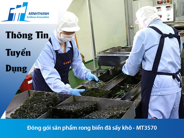 Tuyển dụng đơn hàng Đóng gói sản phẩm rong biển đã sấy khô – MT3570