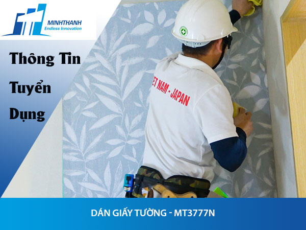 Tuyển dụng đơn hàng Dán giấy tường – MT3777N