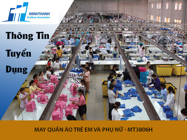Tuyển dụng đơn hàng May quần áo trẻ em và phụ nữ – MT3806H