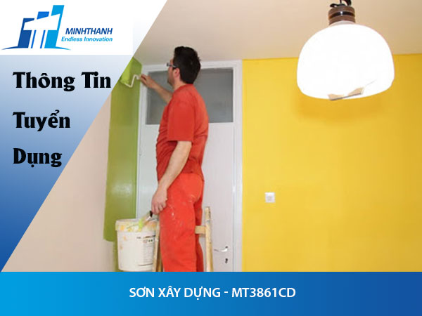 Tuyển dụng đơn hàng sơn xây dựng – MT3861CD