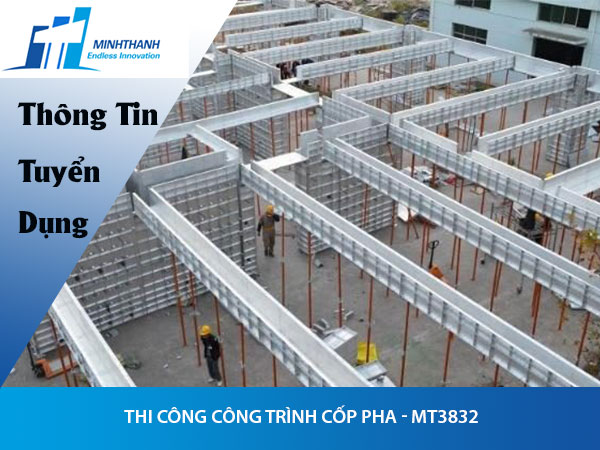 Tuyển dụng đơn hàng Thi công công trình cốp pha – MT3832