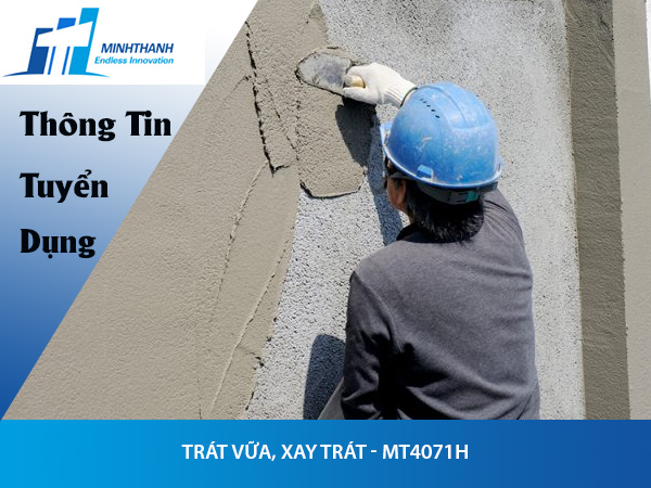 Tuyển dụng đơn hàng trát vữa, xay trát – MT4071H