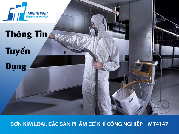 Tuyển dụng đơn hàng sơn kim loại, các sản phẩm cơ khí công nghiệp – MT4147