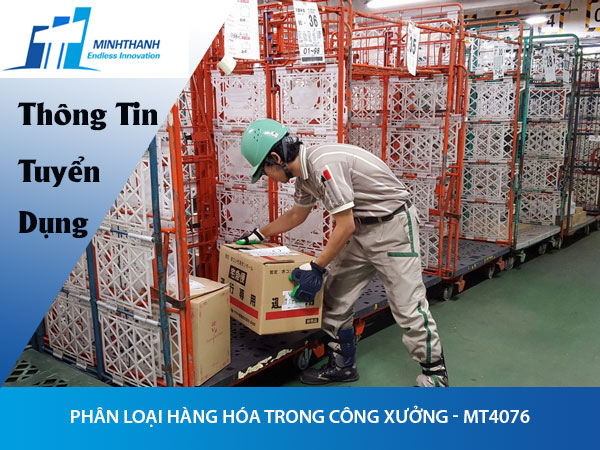 Tuyển dụng đơn hàng Phân loại hàng hóa trong công xưởng – MT4076