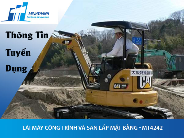 Tuyển dụng đơn hàng lái máy công trình và san lấp mặt bằng – MT4242