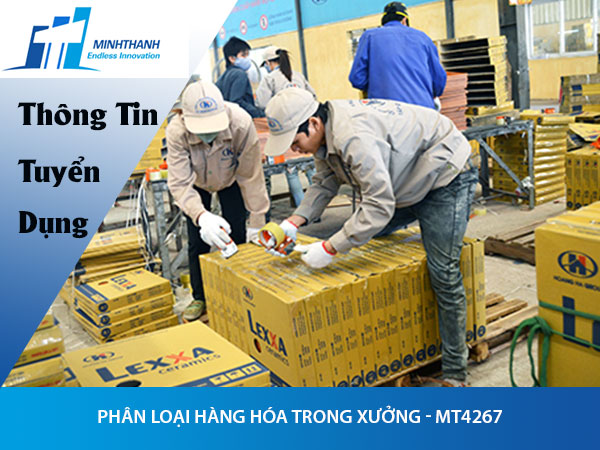 Tuyển dụng đơn hàng phân loại hàng hóa trong xưởng – MT4267