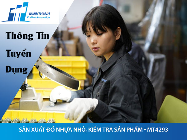 Tuyển dụng đơn hàng sản xuất đồ nhựa nhỏ, kiểm tra sản phẩm – MT4293