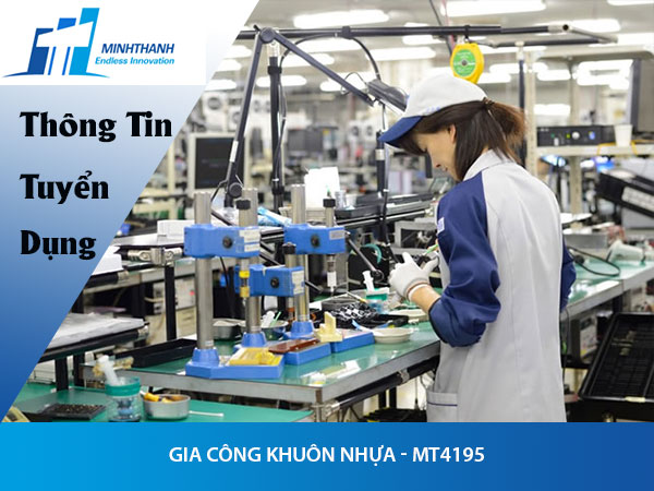 Tuyển dụng đơn hàng gia công khuôn nhựa – MT4195