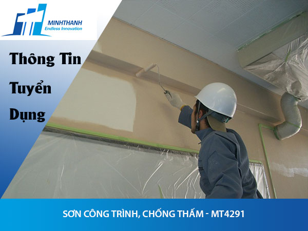 Tuyển dụng đơn hàng sơn công trình, chống thấm – MT4291