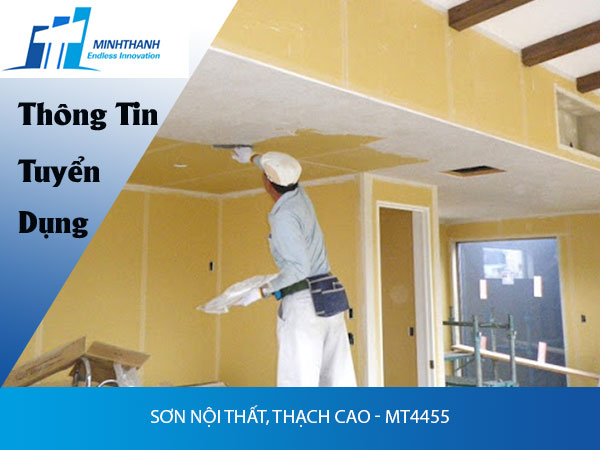 Tuyển dụng đơn hàng Sơn nội thất, thạch cao – MT4455